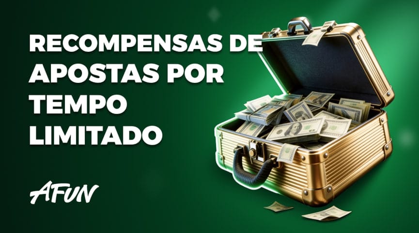 RECOMPENSA DE APOSTAS POR TEMPO LIMITADO