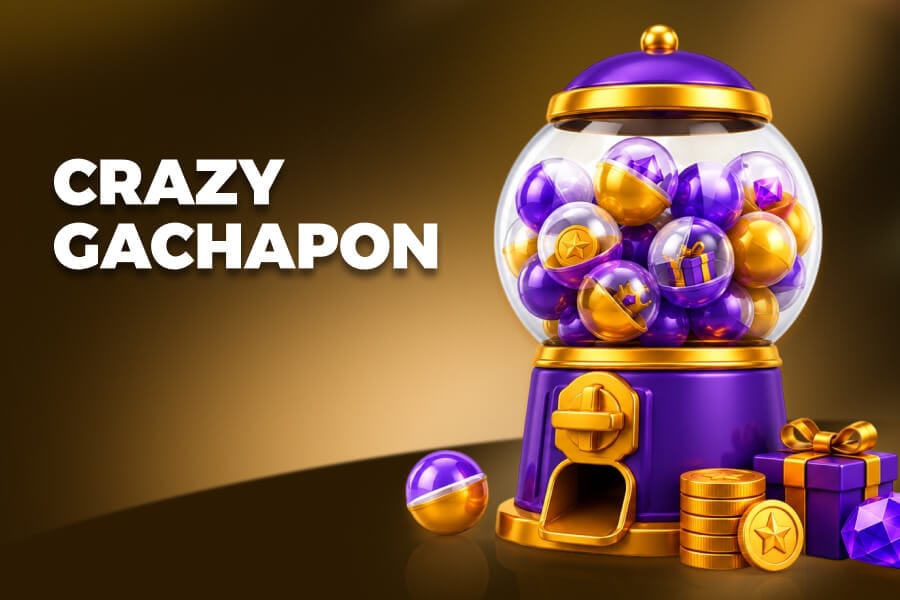 Crazy Gachapon